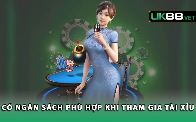 co-ngan-sach-phu-hop-khi-tham-gia-tai-xiu